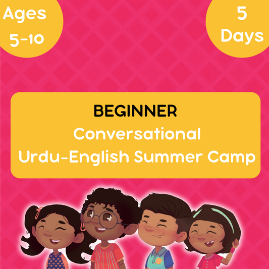 Virtual | 5-10 years old | Beginner Urdu-English Summer Camp | 2025