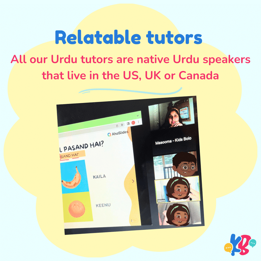 Relatable tutors: all Kids Bolo Urdu tutors are native Urdu speakers in the US, UK or Canada
